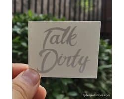 Talk Dirty Tattoo - sexy tijdelijke tattoo - neptattoo volwassenen - plak tattoo - erotiek