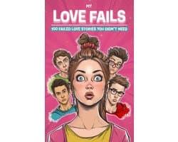 My Love Fails: Failed Stories — 100 romantische mislukte liefdesverhalen