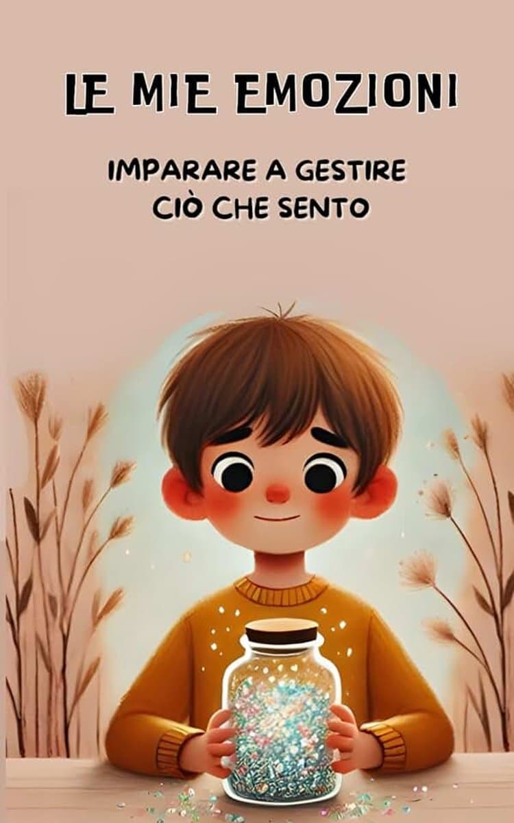 Mie emozioni: Imparare a gestire ciò che sento: 1 — afbeelding 1