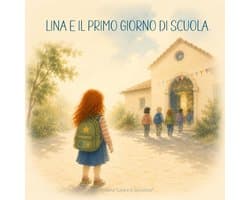 e il primo giorno di scuola: Una dolce storia sulle emozioni del primo giorno di scuola | Libro illustrato per bambini dai 5 ai 7 anni