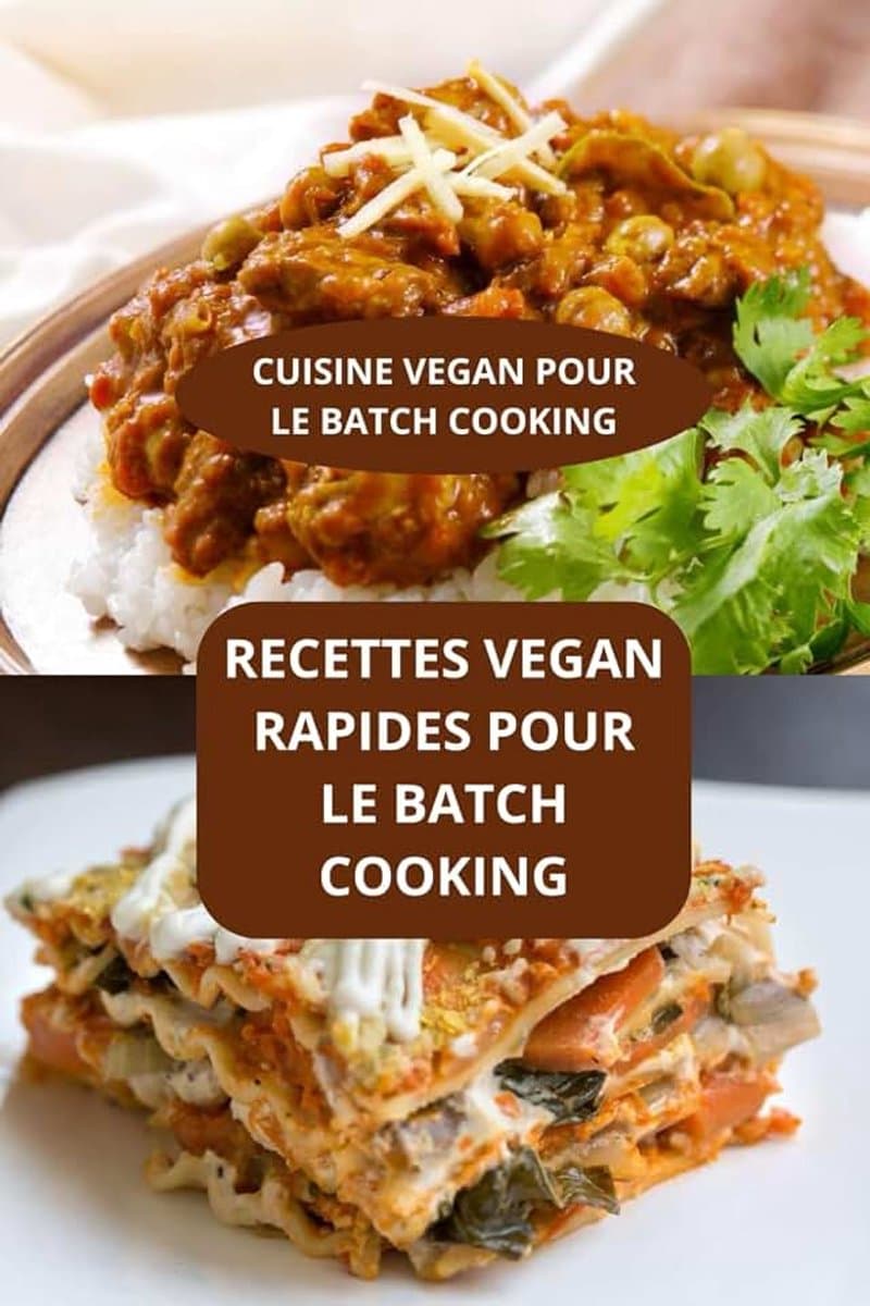 LE BATCH COOKING: CUISINE VEGAN POUR LE BATCH COOKING - Batch cooking recettes rapides - Batch cooking facile — afbeelding 1