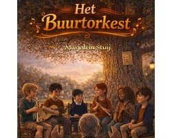 buurtorkest: Een avontuur waarin saamhorigheid, verschillen en doorzettingsvermogen zich als muzieknoten met elkaar verbinden tot een harmonieuze melodie