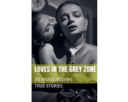 Verhalenbundel Grijze Zone - Intieme Verhalen - Ontspannend Lezen - 20 Evocatieve Verhalen - 14 x 0.4 x 21.6 cm