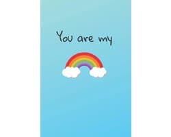 Are my rainbow: Perfect Gift for the Person You Love | Ruled Lined Notebook for School College Work Home Office