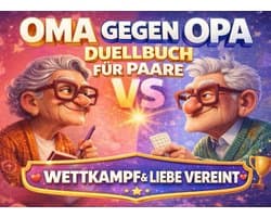 Duellboek voor Senioren: 111 Leuke 1 tegen 1 Spelletjes en Romantische Uitdagingen voor Opa en Oma
