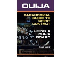 Gids voor Spiritueel Contact via de Ouijabord: Veilige Communicatie en Paranormale Ervaringen