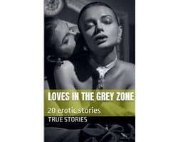 Verhalenbundel Grijze Zone - Intieme Verhalen - Ontspannend Lezen - 20 Evocatieve Verhalen - 14 x 0.4 x 21.6 cm